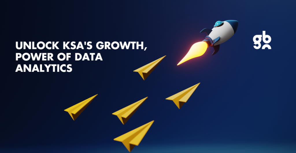 Unlock KSA's Growth: Power of Data Analytics