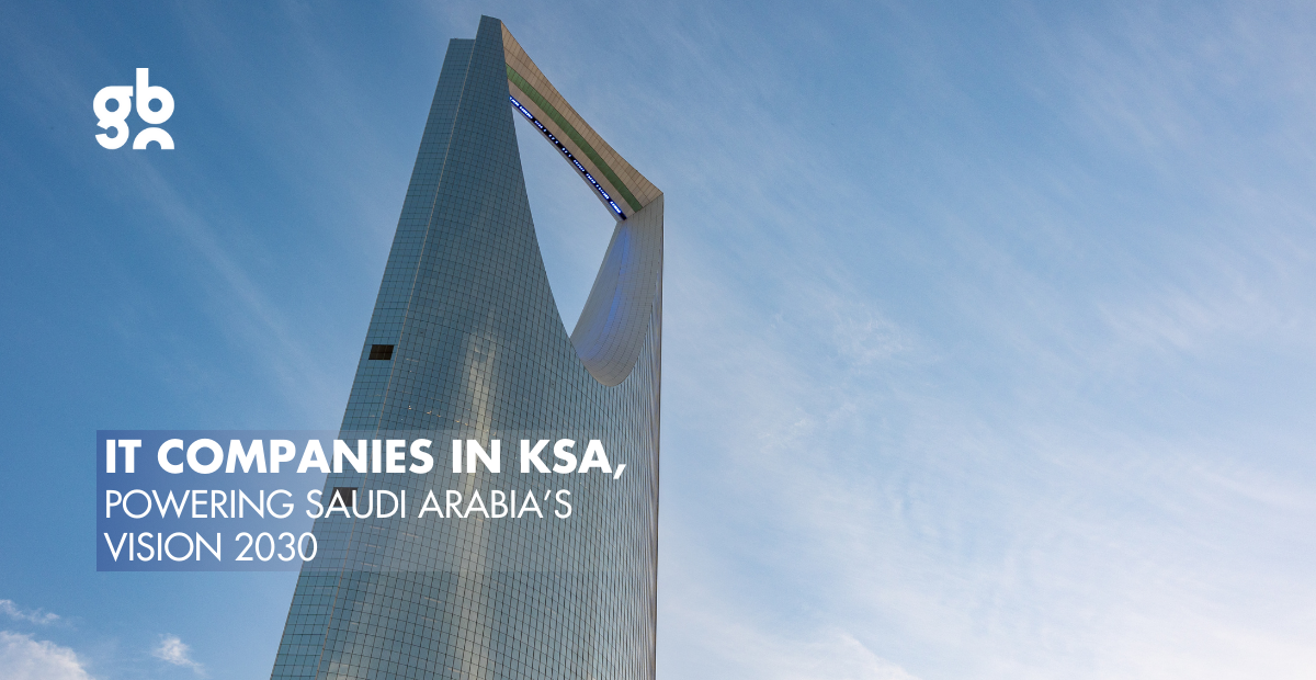 IT Companies in KSA: Powering Saudi Arabia's Vision 2030