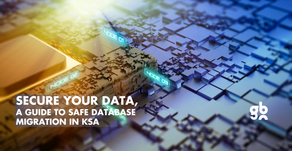 Migrating your databases in KSA? Learn essential security measures for a seamless and secure transition. 