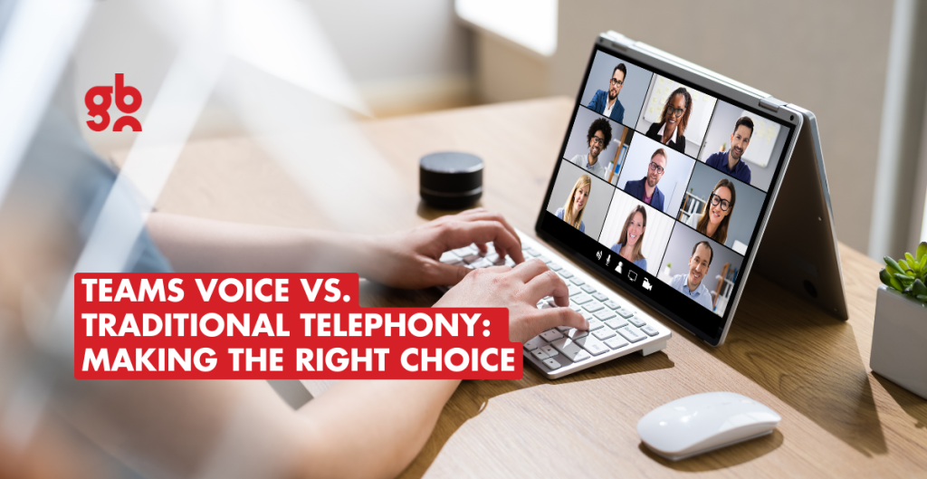 Teams Voice vs. Traditional Telephony